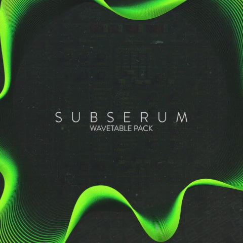 SUBSERUM | WAVETABLE  + PRESETS PACK